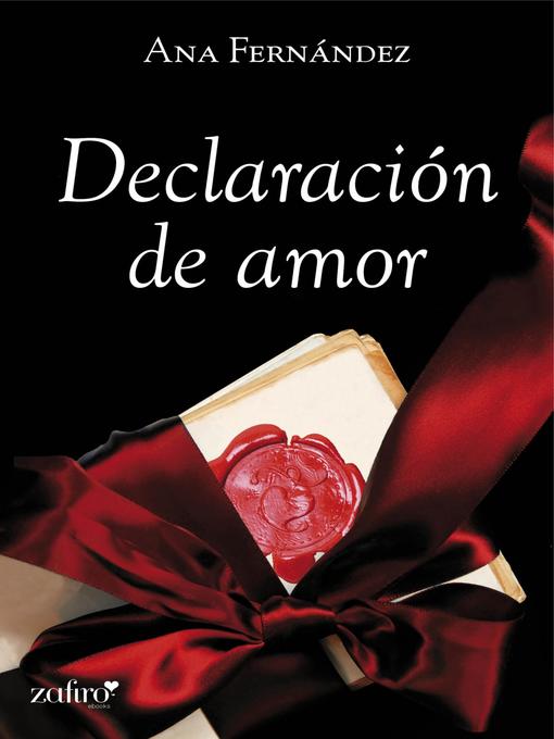 Title details for Declaración de amor by Ana María Fernández Martínez - Available